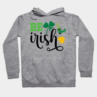 Be Irish Hoodie